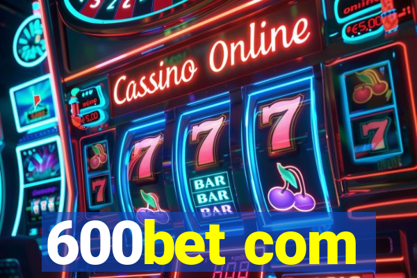 600bet com